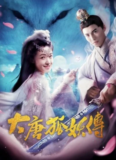 Đại Đường Hồ Yêu Truyện - The Legend of the Fox Spirit (2018)