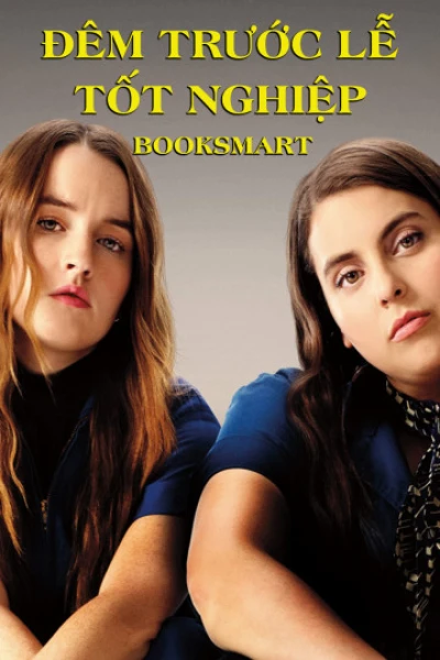 Đêm Trước Lễ Tốt Nghiệp - Booksmart (2019)