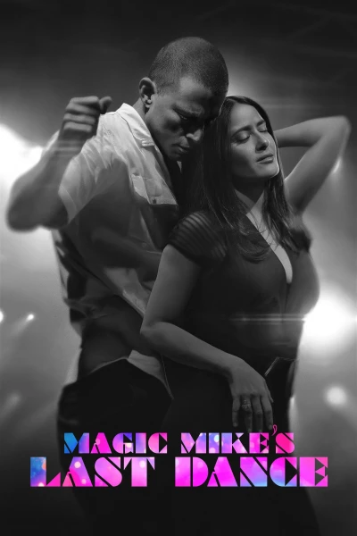 Magic Mike: Vũ Điệu Cuối Cùng - Magic Mike's Last Dance (2023)