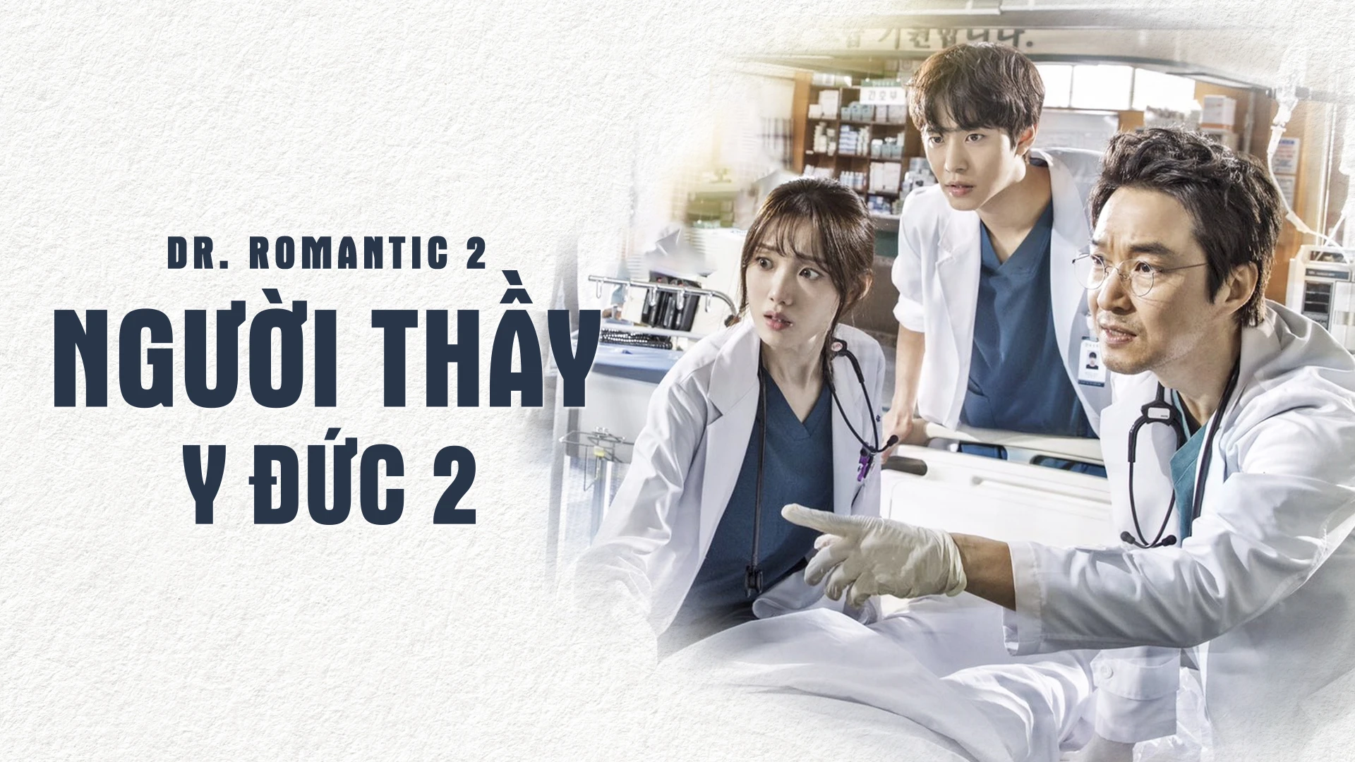 Người Thầy Y Đức 2 - Dr romantic 2